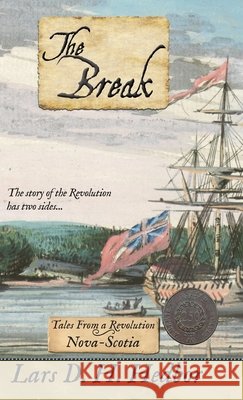 The Break: Tales From a Revolution - Nova-Scotia Lars D. H. Hedbor 9781942319481 Brief Candle Press - książka