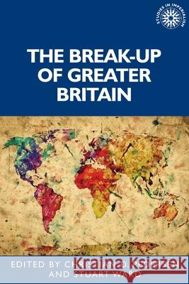 The Break-Up of Greater Britain  9781526147424 Manchester University Press - książka