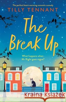 The Break Up: The perfect heartwarming romantic comedy Tilly Tennant 9781838882419 Bookouture - książka