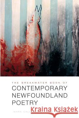 The Breakwater Book of Contemporary Newfoundland Poetry James Langer Mark Callanan  9781550814088 Breakwater Books,Canada - książka