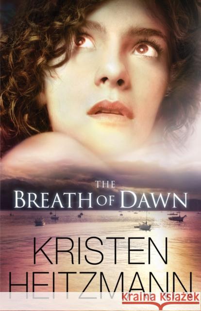 The Breath of Dawn Kristen Heitzmann 9780764210426 Bethany House Publishers - książka