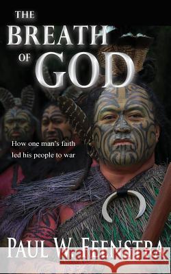 The Breath of God: Moana Rangitira Series Feenstra, Paul W. 9780473436261 Mellester Press - książka