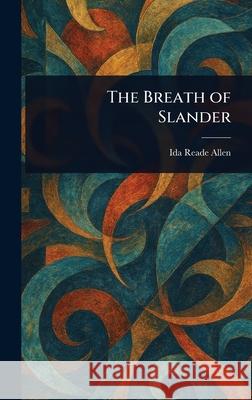 The Breath of Slander Ida Reade Allen 9781025245140 Anson Street Press - książka