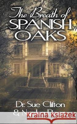 The Breath of Spanish Oaks Clifton 9781509225248 Wild Rose Press - książka