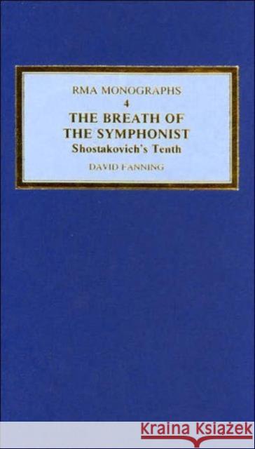 The Breath of the Symphonist : Shostakovich's Tenth David Fanning 9780947854034 Royal Musical Association - książka
