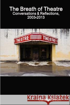 The Breath of Theatre Caridad Svich 9781300889632 Lulu.com - książka