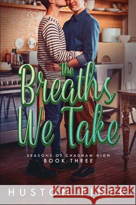 The Breaths We Take Huston Piner 9781949909357 Ninestar Press, LLC - książka