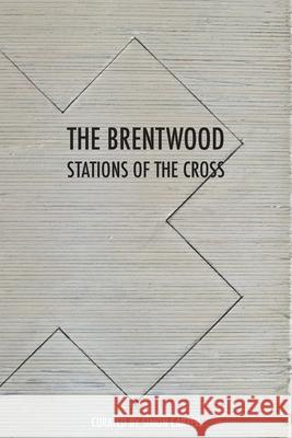 The Brentwood Stations of the Cross Simon Carter 9781505832068 Createspace Independent Publishing Platform - książka