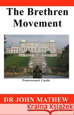 The Brethren Movement John Mathew 9781479351688 Createspace Independent Publishing Platform - książka