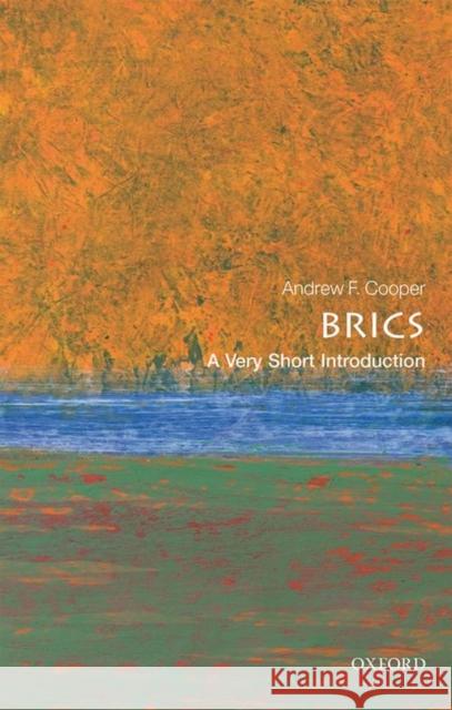 The BRICS: A Very Short Introduction Andrew F., Professor Cooper 9780198723394 Oxford University Press - książka