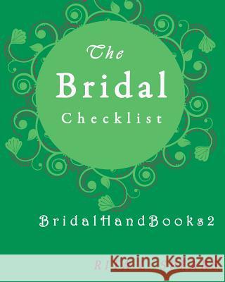 The Bridal checklists: The Portable guide Step-by-Step to organizing the bridal budget Spears, Rita L. 9781977593672 Createspace Independent Publishing Platform - książka
