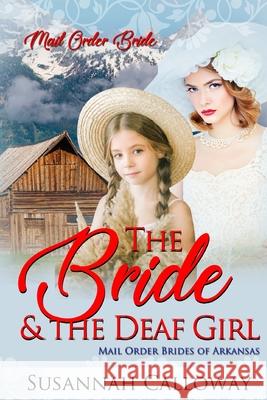 The Bride & the Deaf Girl Susannah Calloway 9781688747548 Independently Published - książka
