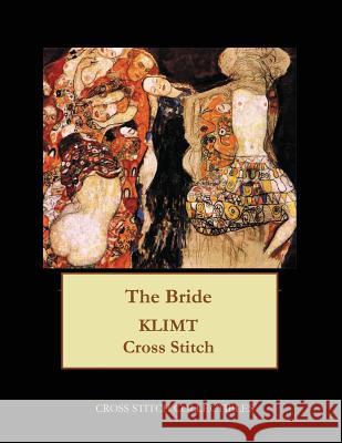 The Bride: Gustav Klimt cross stitch pattern George, Kathleen 9781548347925 Createspace Independent Publishing Platform - książka