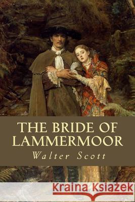 The Bride of Lammermoor Walter Scott Editorial Oneness 9781539456056 Createspace Independent Publishing Platform - książka