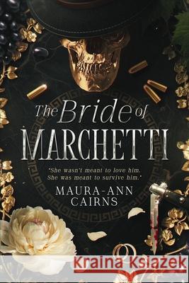 The Bride of Marchetti Maura-Ann Patricia Cairns 9781068220647 Published by Maura-Ann Cairns - książka