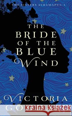 The Bride of the Blue Wind Victoria Goddard 9781988908250 Underhill Books - książka