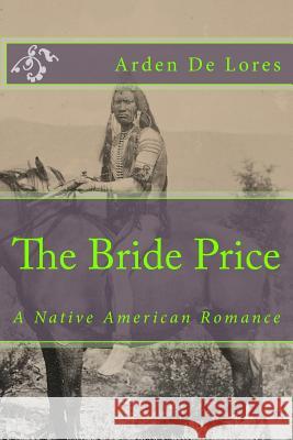 The Bride Price Arden D 9781523736393 Createspace Independent Publishing Platform - książka