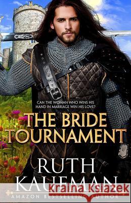 The Bride Tournament Ruth Kaufman 9780990846963 Ruth J. Kaufman - książka