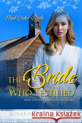 The Bride Who Testified Susannah Calloway 9781099898273 Independently Published - książka