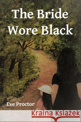 The Bride Wore Black Eve Proctor 9781630733766 Faithful Life Publishers - książka