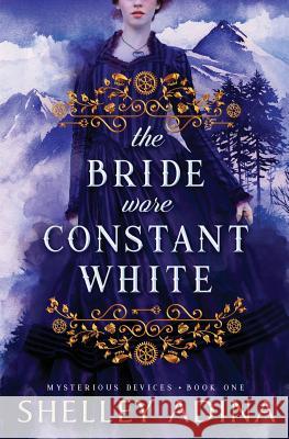 The Bride Wore Constant White Adina, Shelley 9781939087782 Moonshell Books, Inc. - książka