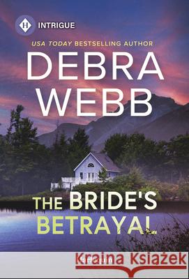The Bride's Betrayal Debra Webb 9781335690746 Harlequin Intrigue - książka