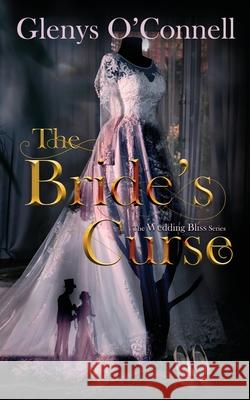 The Bride's Curse Glenys O'Connell 9781509236046 Wild Rose Press - książka