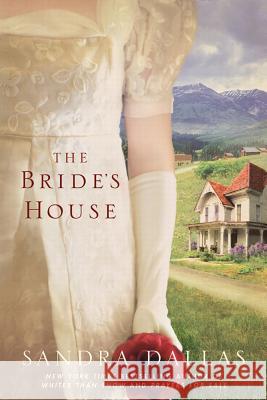 The Bride's House Sandra Dallas 9781250008275 St. Martin's Griffin - książka
