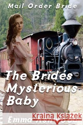 The Bride's Mysterious Baby Emma Ashwood 9781544716831 Createspace Independent Publishing Platform - książka