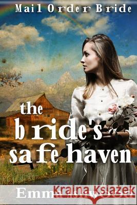 The Brides Safe Haven Emma Ashwood 9781539076988 Createspace Independent Publishing Platform - książka