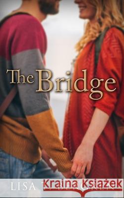 The Bridge Lisa T. Bergren 9780988547636 Bcg Press - książka