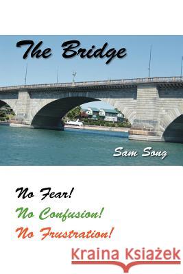 The Bridge Sam Song 9781425111137 Trafford Publishing - książka