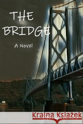 THE BRIDGE - A Novel Gera Jones   9798391096771 Independently Published - książka