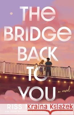 The Bridge Back to You Riss M Neilson 9781398721692 Orion Publishing Co - książka