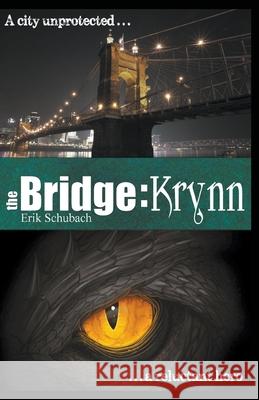 The Bridge: Krynn Erik Schubach 9781393709794 Draft2digital - książka