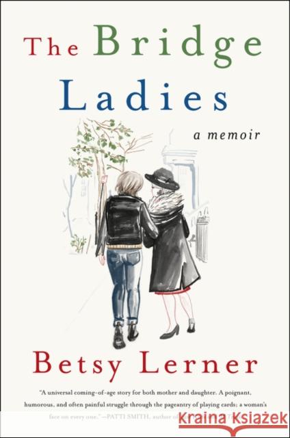 The Bridge Ladies: A Memoir Betsy Lerner 9780062354471 Harper Perennial - książka