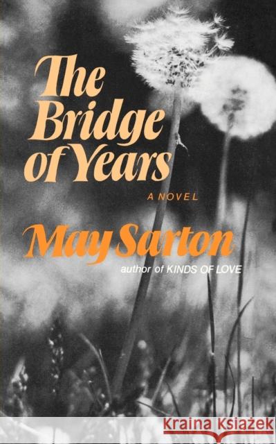 The Bridge of Years May Sarton 9780393302394 W. W. Norton & Company - książka