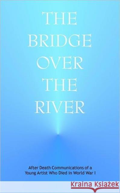 The Bridge Over the River J. Anonymous, J. Wetzl 9780910142595 Anthroposophic Press Inc - książka