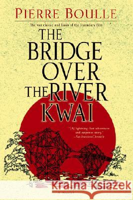 The Bridge Over the River Kwai Pierre Boulle Xan Fielding 9780891419136 Presidio Press - książka