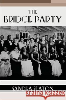 The Bridge Party Sandra Seaton 9780996815246 East End - książka