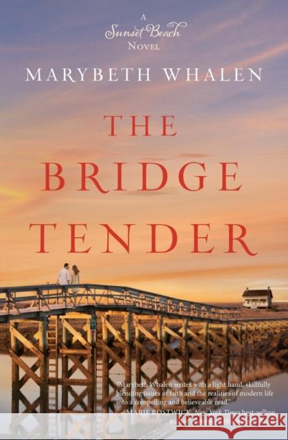 The Bridge Tender Marybeth Whalen 9780310338406 Zondervan - książka