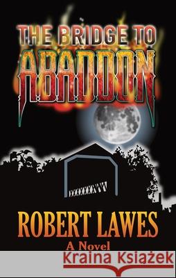 The Bridge to Abaddon Robert Lawes 9781069670113 Robert Lawes - książka