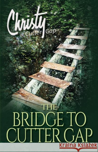 The Bridge to Cutter Gap Catherine Marshall C. Archer 9781683701576 Evergreen Farm - książka