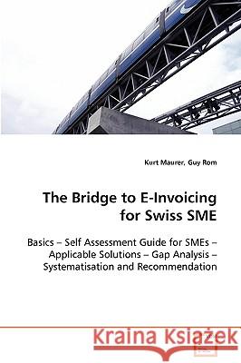 The Bridge to E-Invoicing for Swiss SME Maurer, Kurt 9783639090109 VDM Verlag - książka
