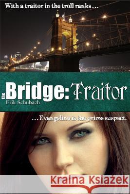 The Bridge: Traitor Erik Schubach 9781507710982 Createspace - książka