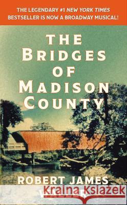 The Bridges of Madison County Robert James Waller 9781455554287 Grand Central Publishing - książka