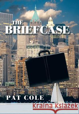 The Briefcase Pat Cole 9781503586659 Xlibris Corporation - książka