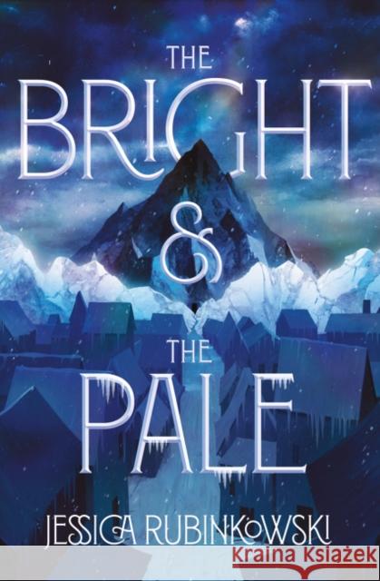 The Bright & the Pale Jessica Rubinkowski 9780062871503 HarperCollins Publishers Inc - książka