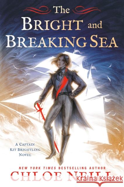 The Bright and Breaking Sea Chloe Neill 9781984806680 Berkley Books - książka