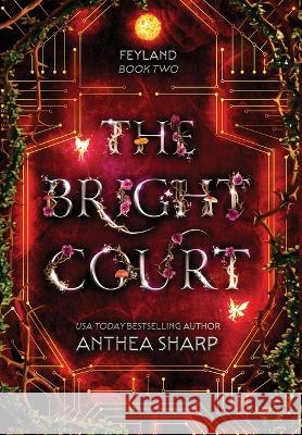 The Bright Court Anthea Sharp 9781680130058 Fiddlehead Press - książka